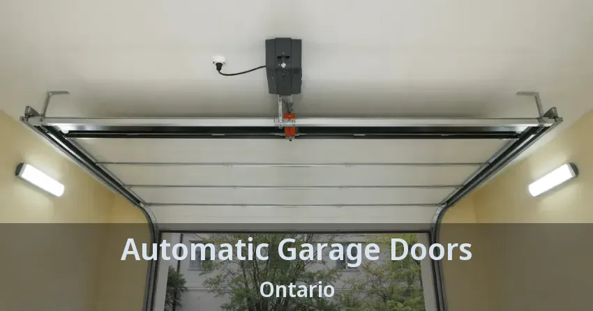 Automatic Garage Doors Ontario