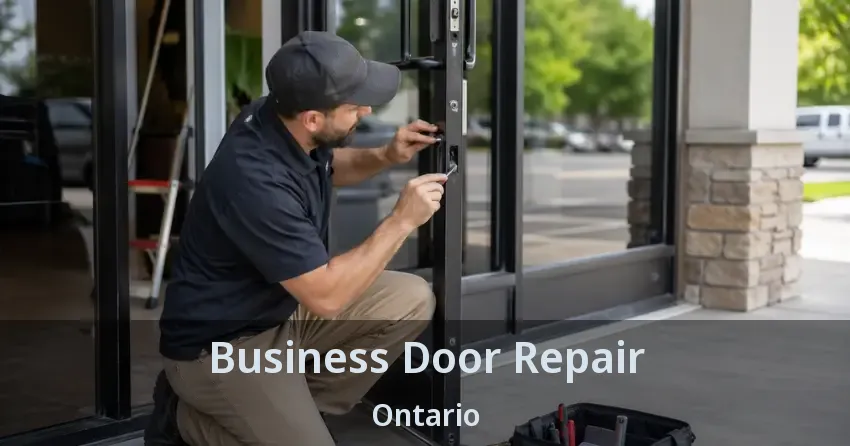 Business Door Repair Ontario