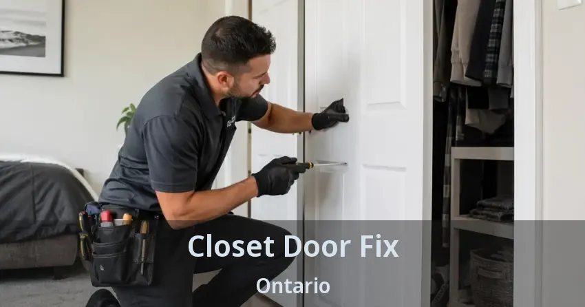 Closet Door Fix Ontario Closet Door Fix Ontario
