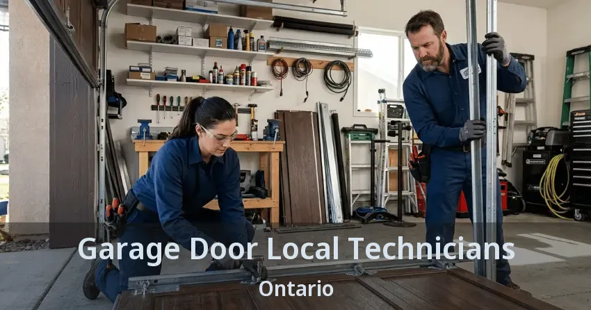 Garage Door Local Technicians Ontario Garage Door Local Technicians Ontario