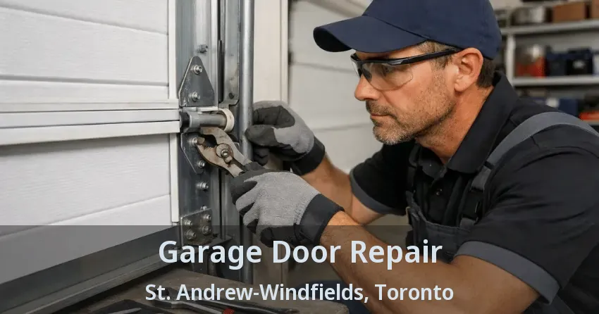 Garage Door Repair St. Andrew-Windfields, Toronto - ON