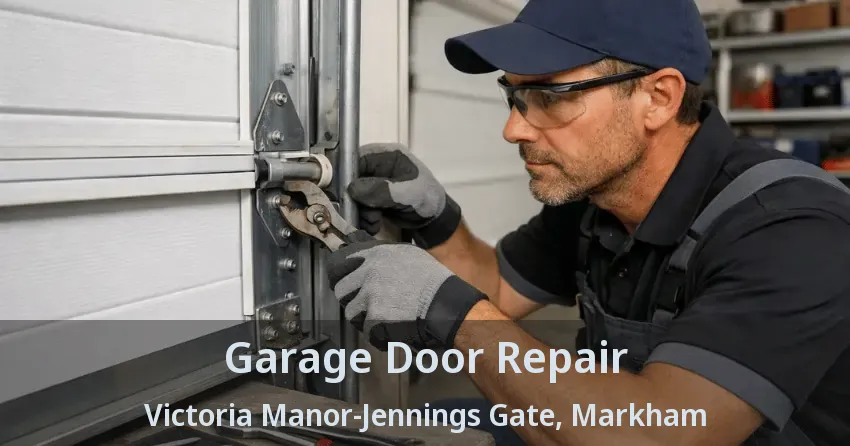 Garage Door Repair Victoria Manor-Jennings Gate, Markham - ON