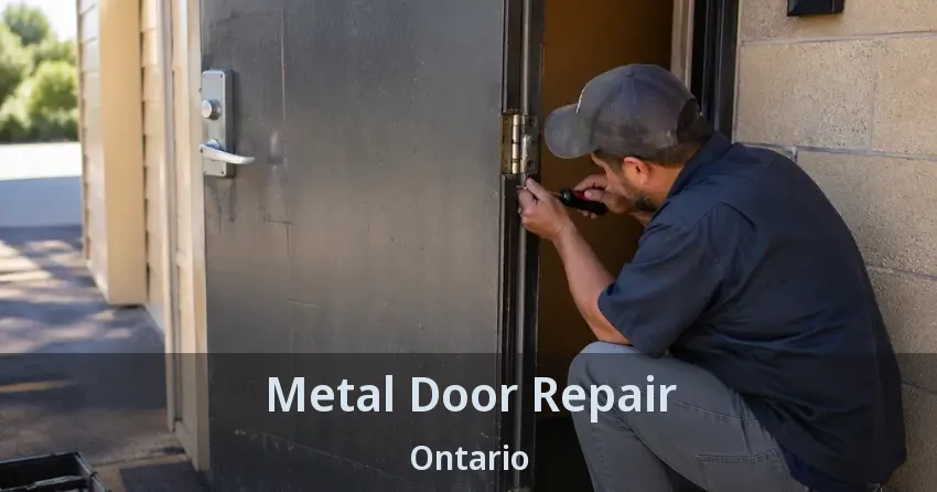 Metal Door Repair Ontario Metal Door Repair Ontario