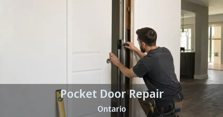 Pocket Door Repair Ontario
